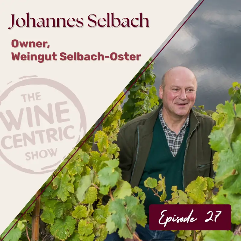 Why Mosel Riesling Stands Apart | With Johannes Selbach of Selbach-Oster