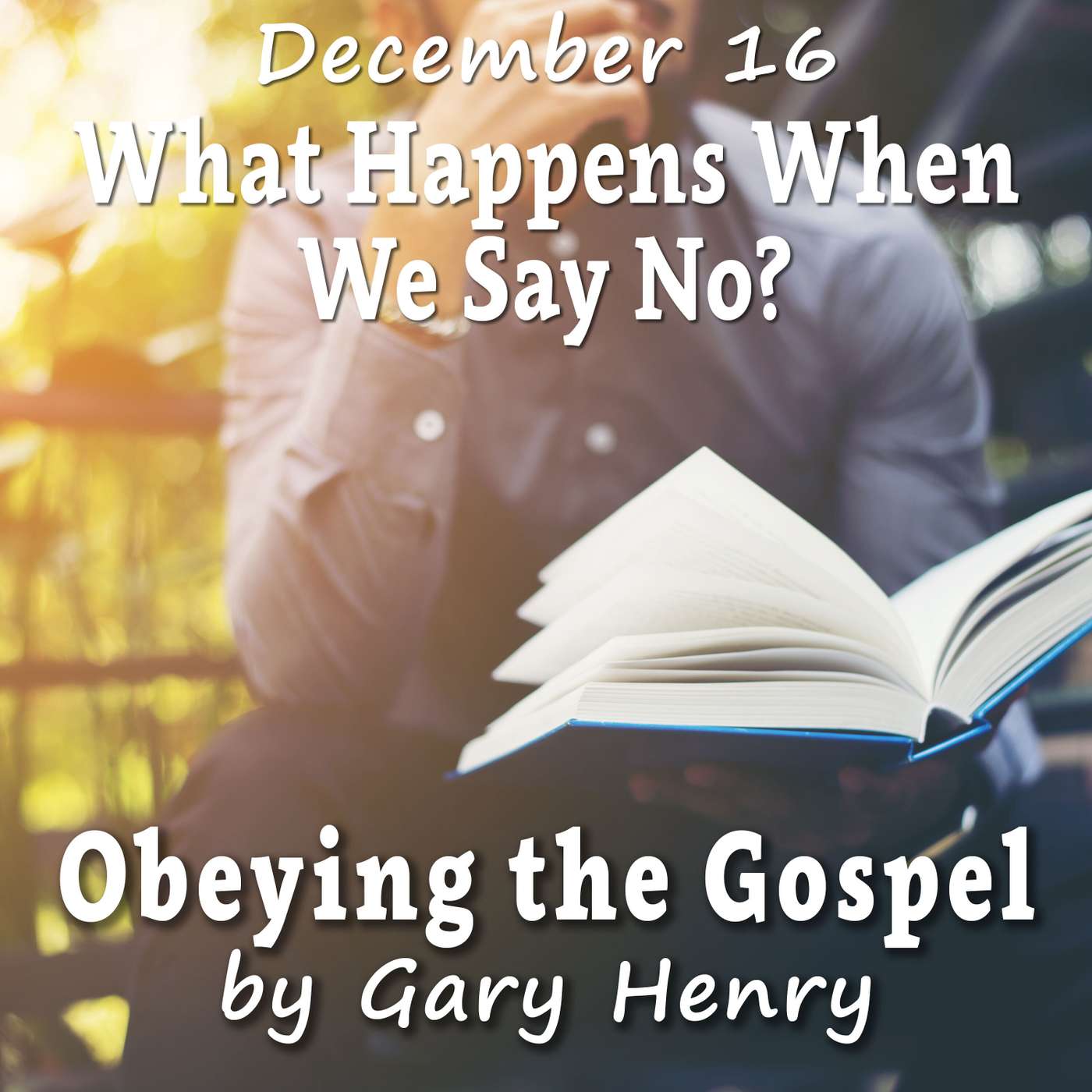 What Happens When We Say No? (December 16)