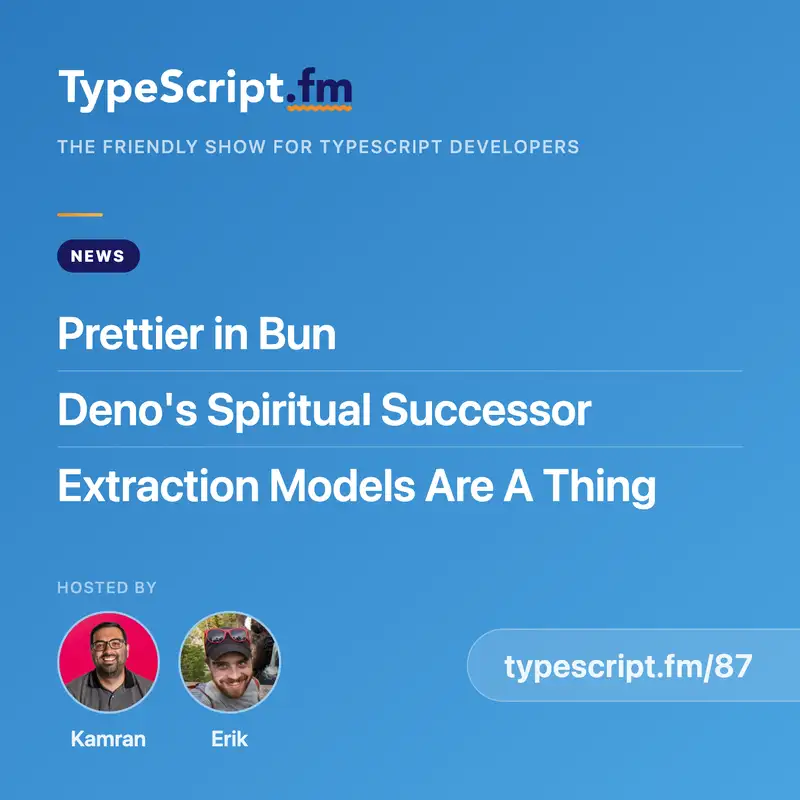 Prettier in Bun, Deno's Spiritual Successor, and Extraction Models Are A Thing | News | Ep 87