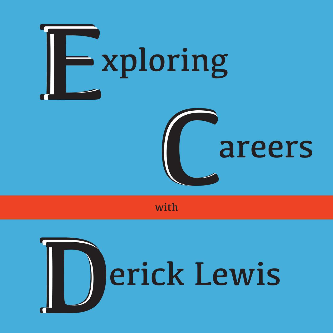 Exploring Careers with Derick Lewis cover art