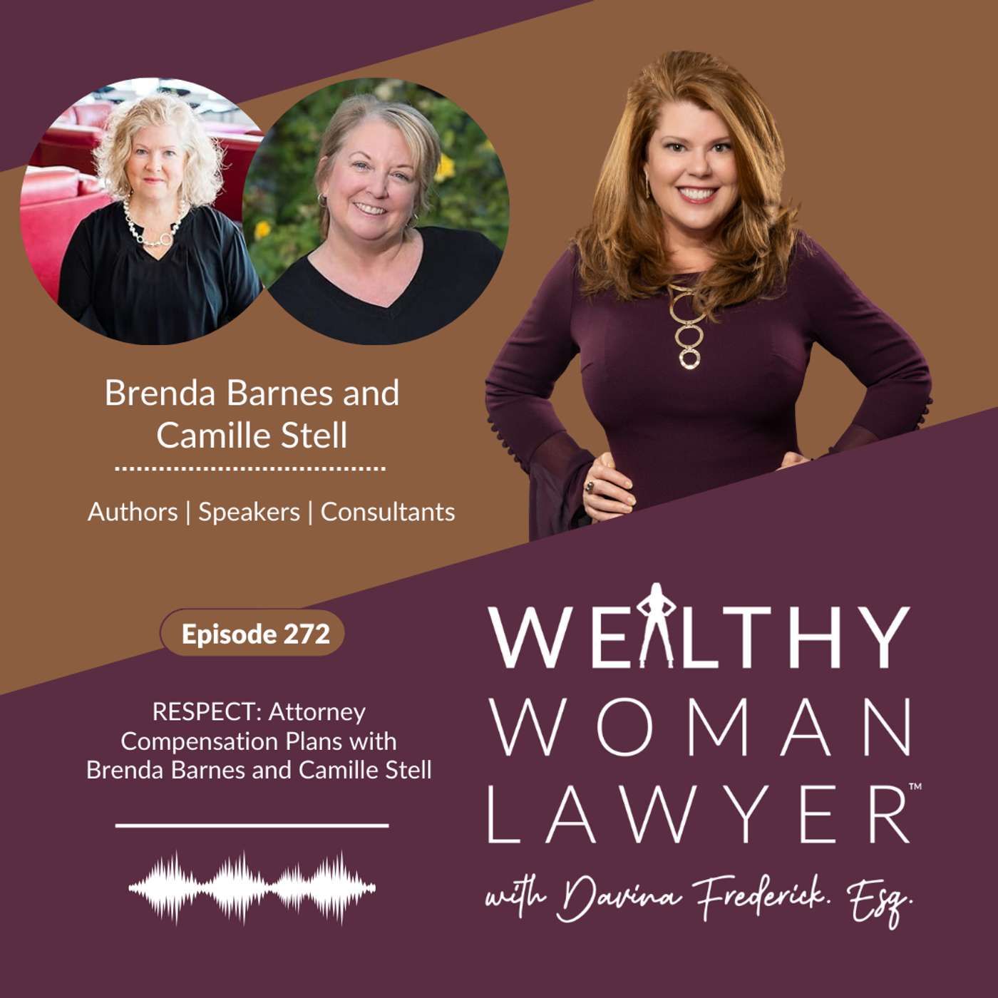 Episode 272 RESPECT: Attorney Compensation Plans with Brenda Barnes and Camille Stell episode artwork