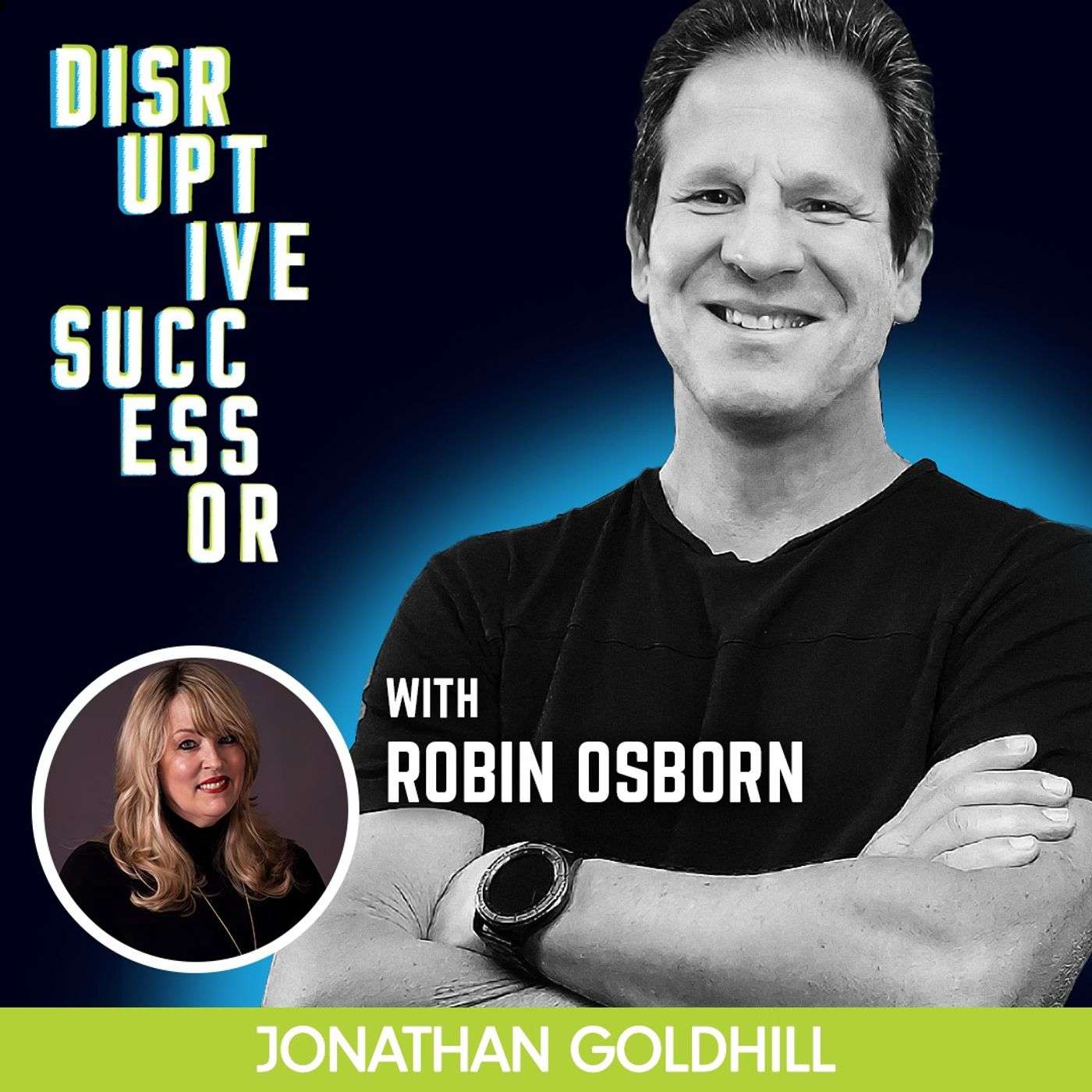 Episode 134 - Overcoming Adversity and Maximizing Business Success with Robin Osborn episode artwork