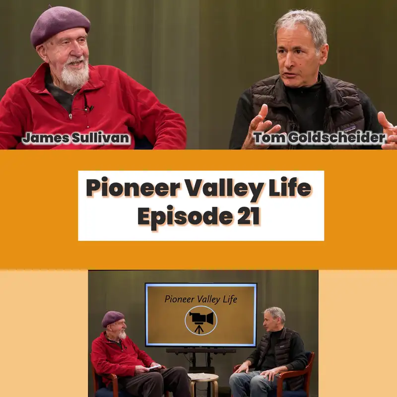 Pioneer Valley Life: Episode 21 - Tom Goldscheider