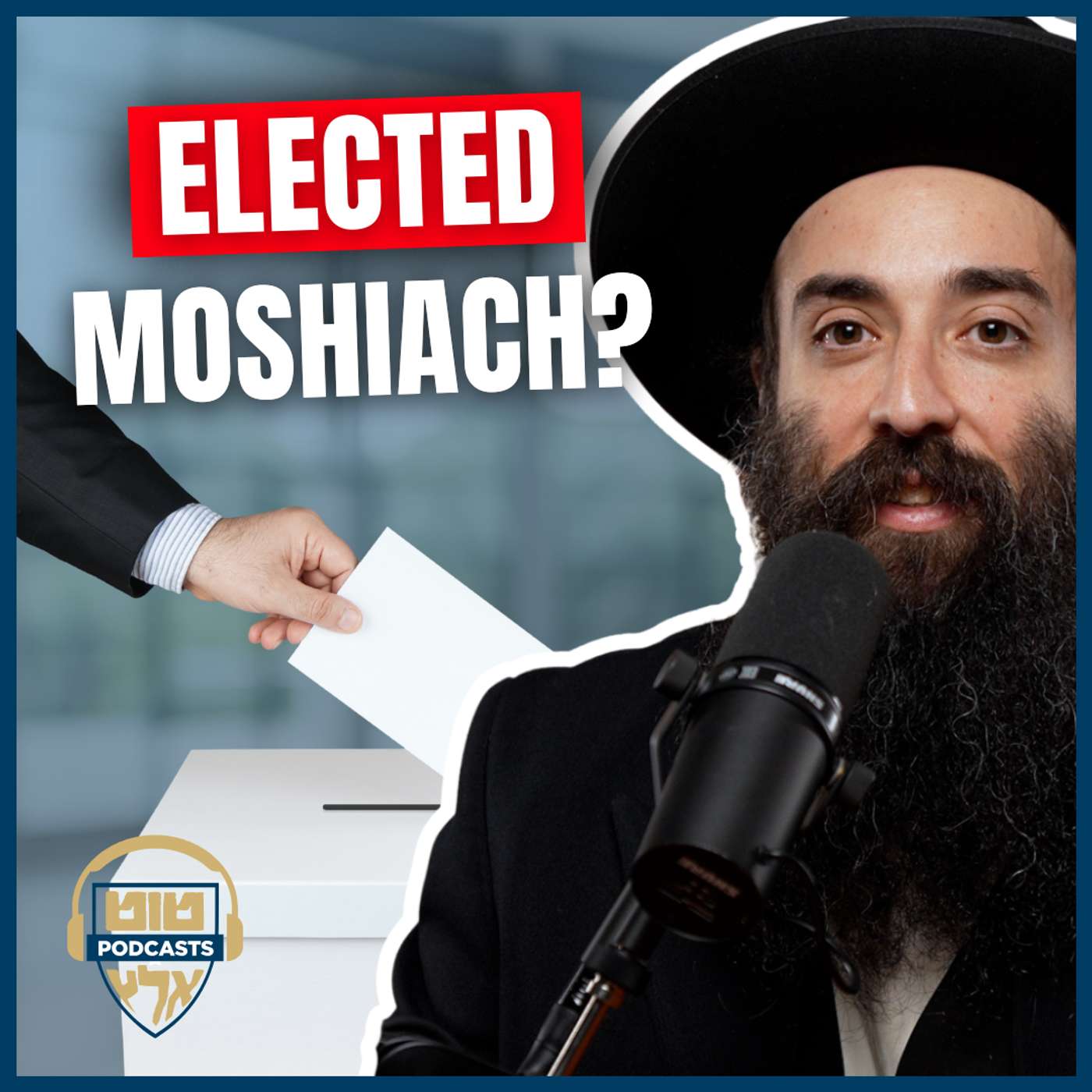Will Moshiach Be A Democratically Elected Leader?