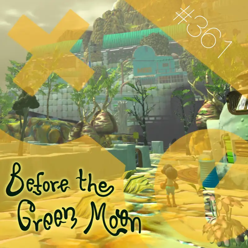 361: Before The Green Moon