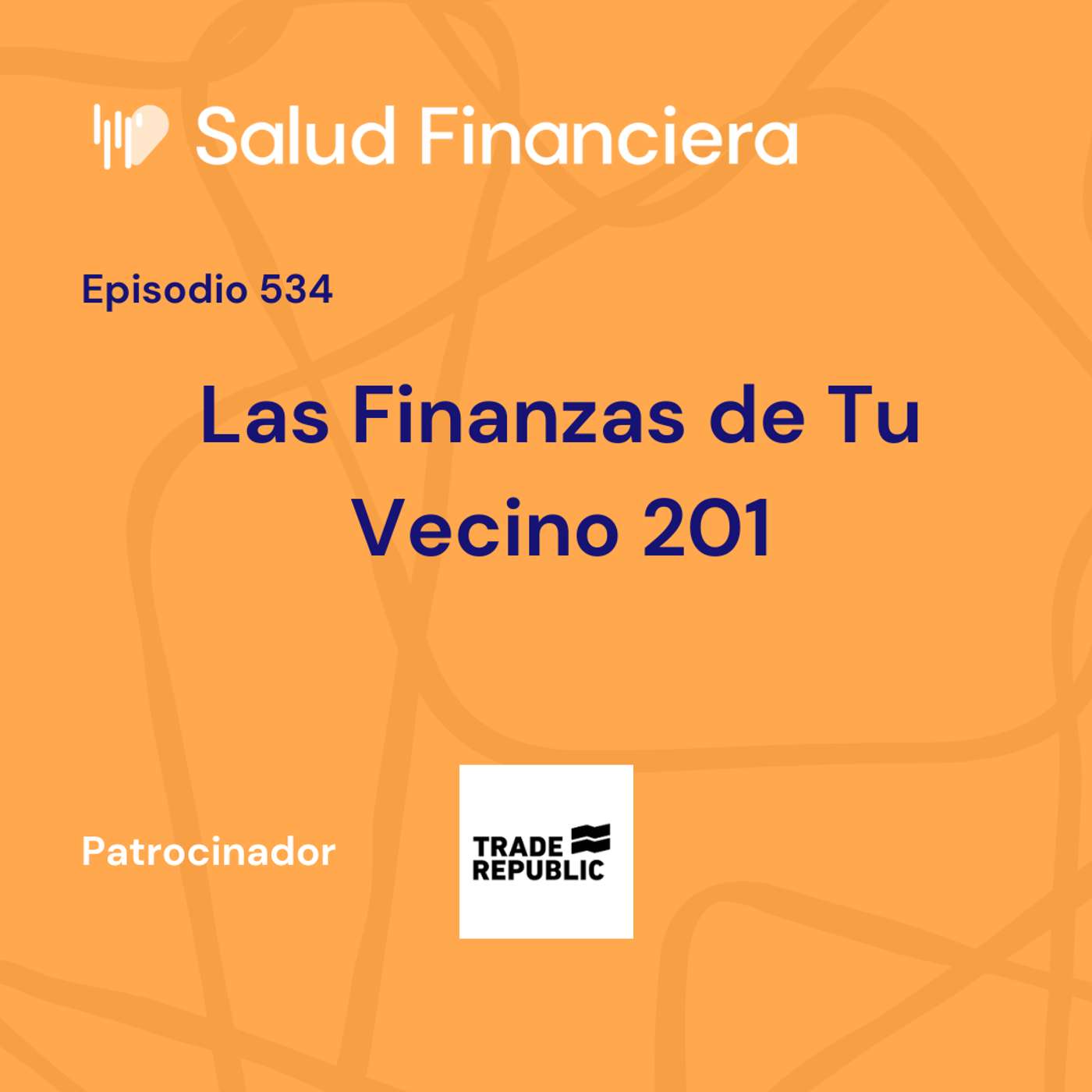 #534- El reto de ahorrar e invertir con bajos ingresos (Finanzas de Tu Vecino 201)