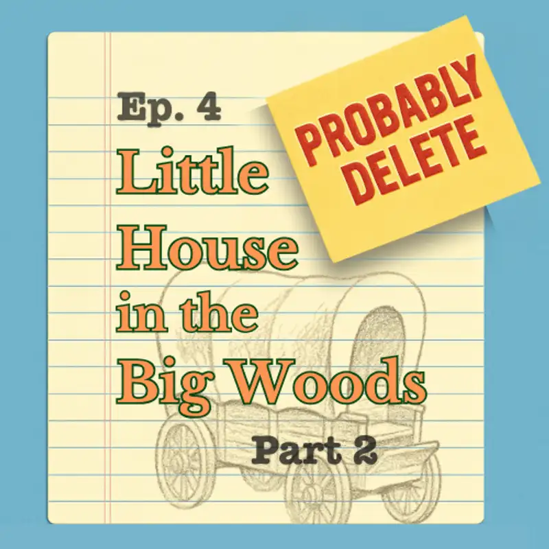 #4: Publishing Little House in the Big Woods - Part 2 (Wilder, Fiery, & Kirkus)
