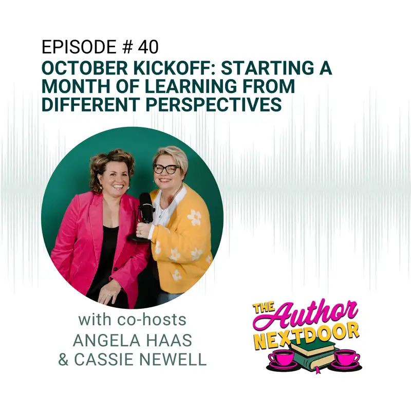 Episode 40: October Kickoff: Starting a Month of Learning From Different Perspectives 