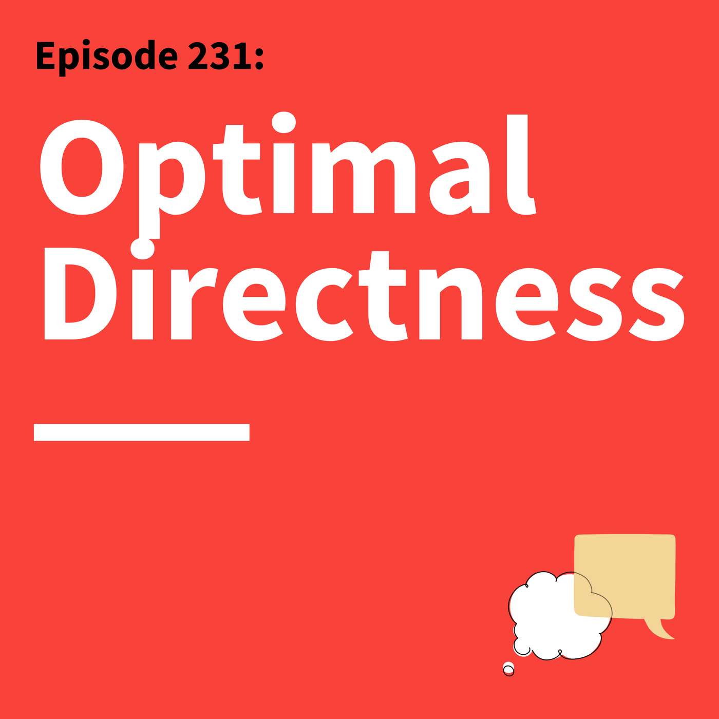 231. Secret Signals: Why We Rarely Say Exactly What We Mean 231. Secret Signals: Why We Rarely Say Exactly What We Mean