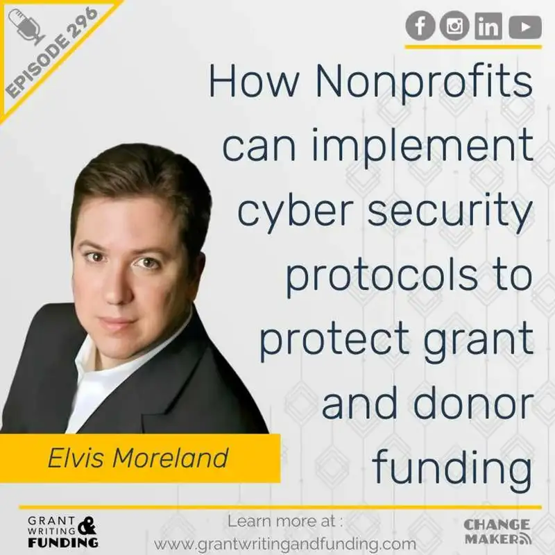 Ep.296:  How Nonprofits can implement cyber security protocols to protect grant and donor funding