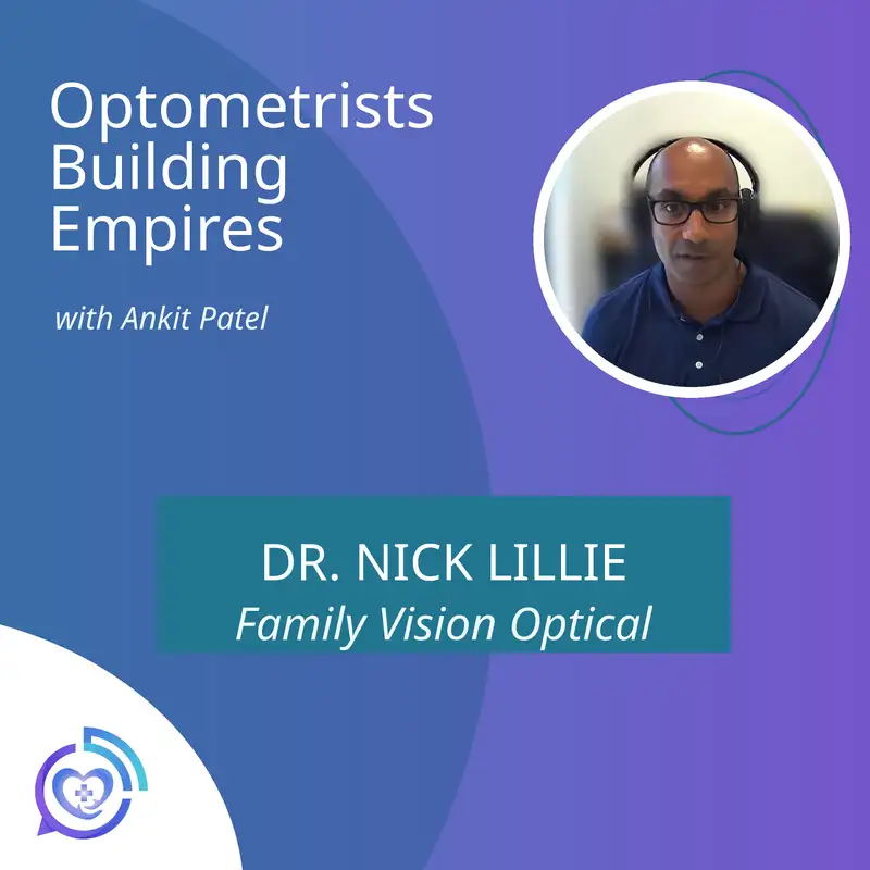 Getting Out of Your Own Way: How Dr. Nick Lillie Doubled His Practice