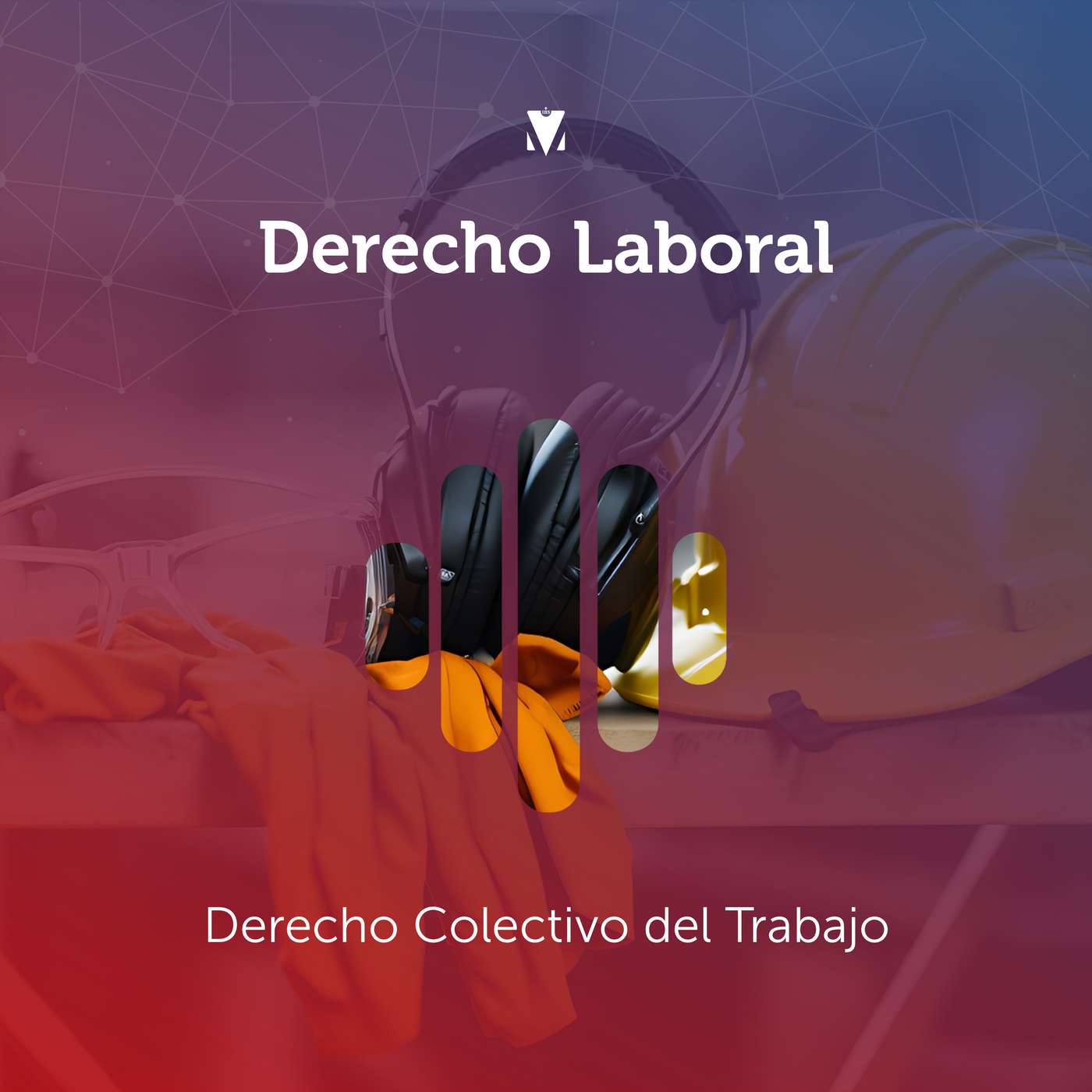 5 - DERECHO LABORAL: Derecho Colectivo del Trabajo episode artwork