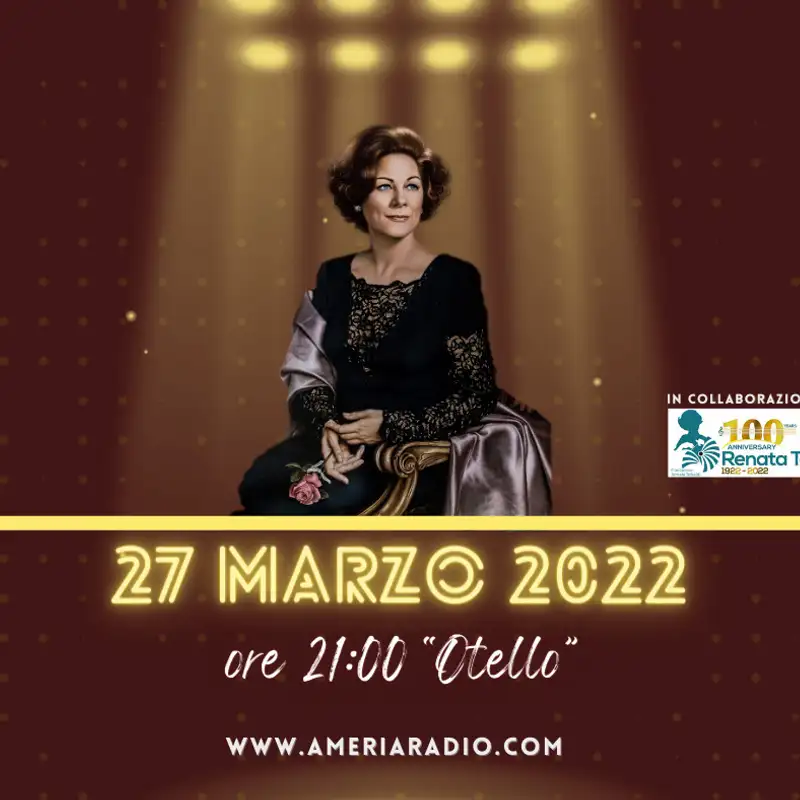 L'Opera 71 - 100 anni Renata Tebaldi - G. Verdi  "Otello"