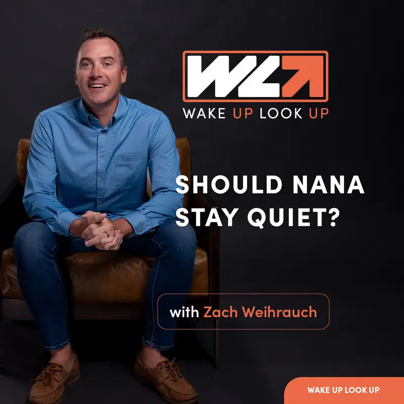 Should Nana Stay Quiet?