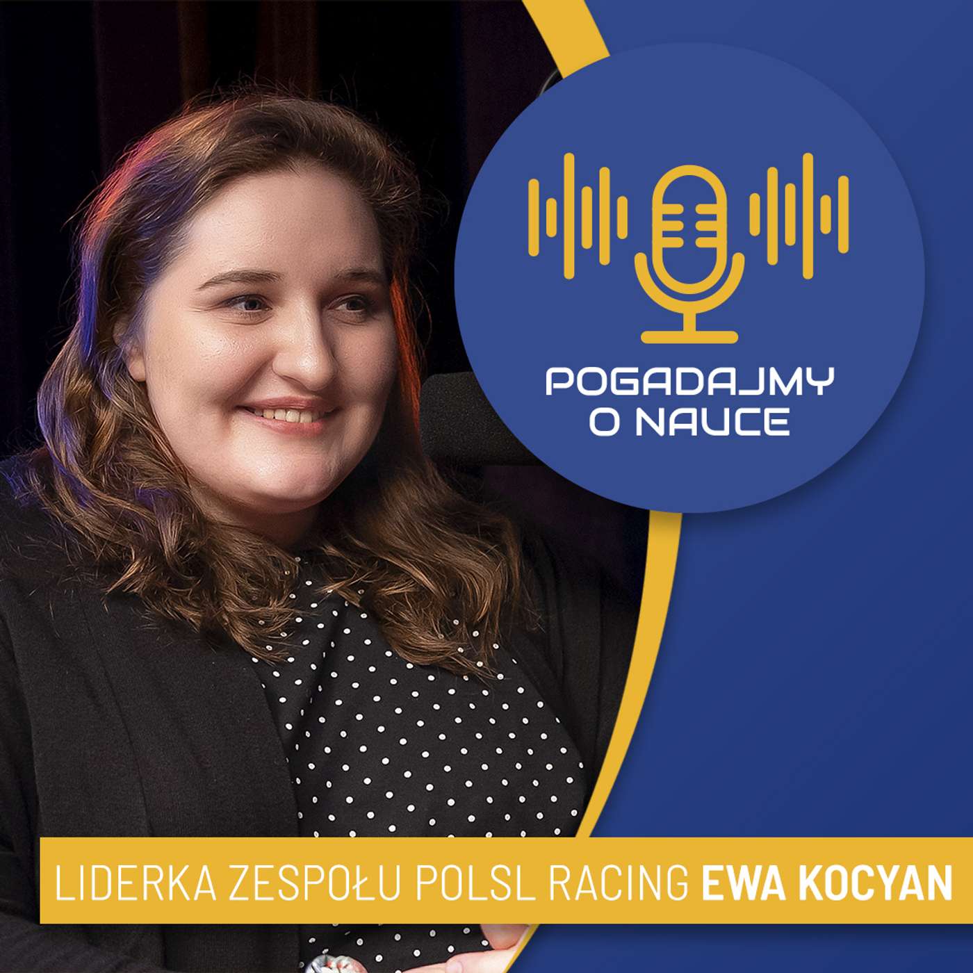 Pogadajmy o nauce: Jak kobieta odnalazła się w świecie bolidów? episode artwork