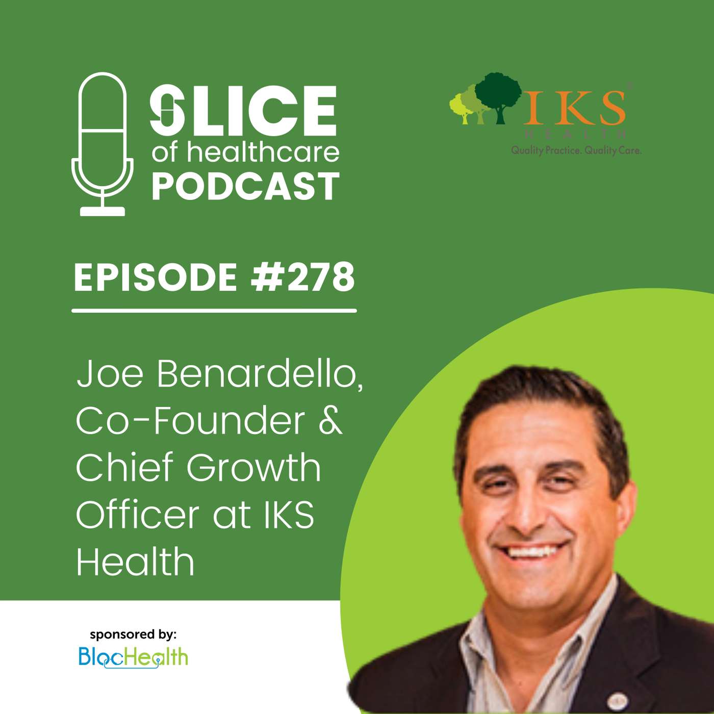 #278 - Joe Benardello, Co-Founder & Chief Growth Officer at IKS Health