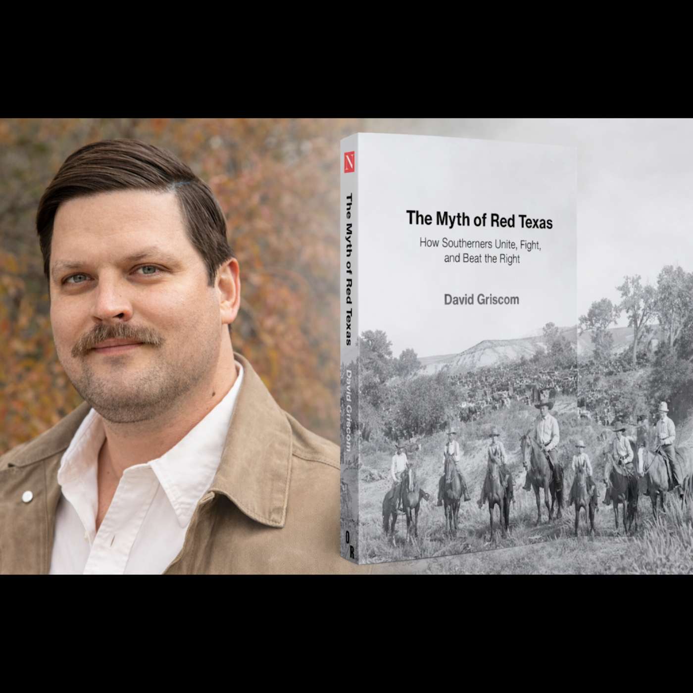 Debunking Right-Wing Cowboy Cosplay: Texas's Radical Roots w/ David Griscom