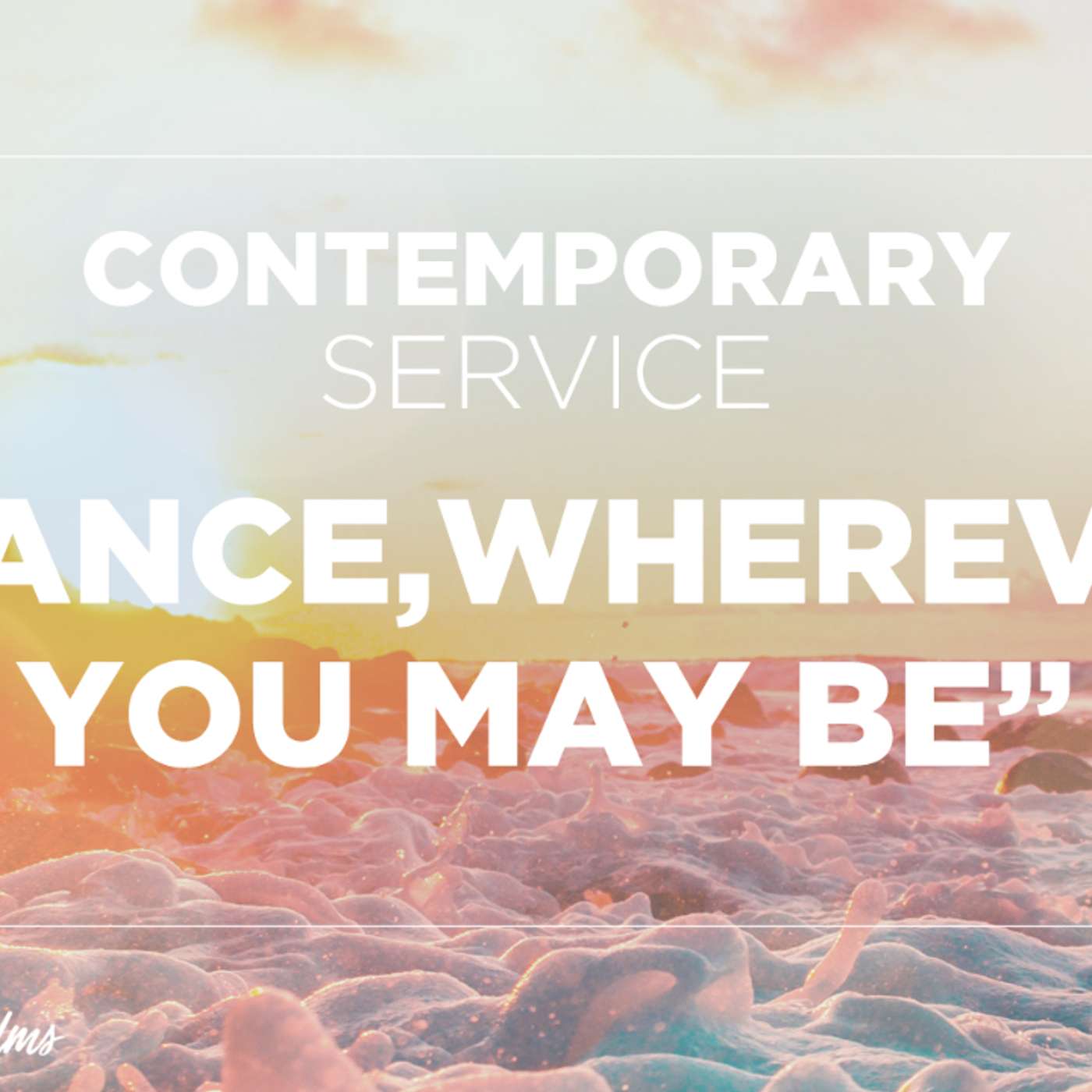 July 11th, 2021 Contemporary Service: "Dance, Wherever You May Be" episode artwork