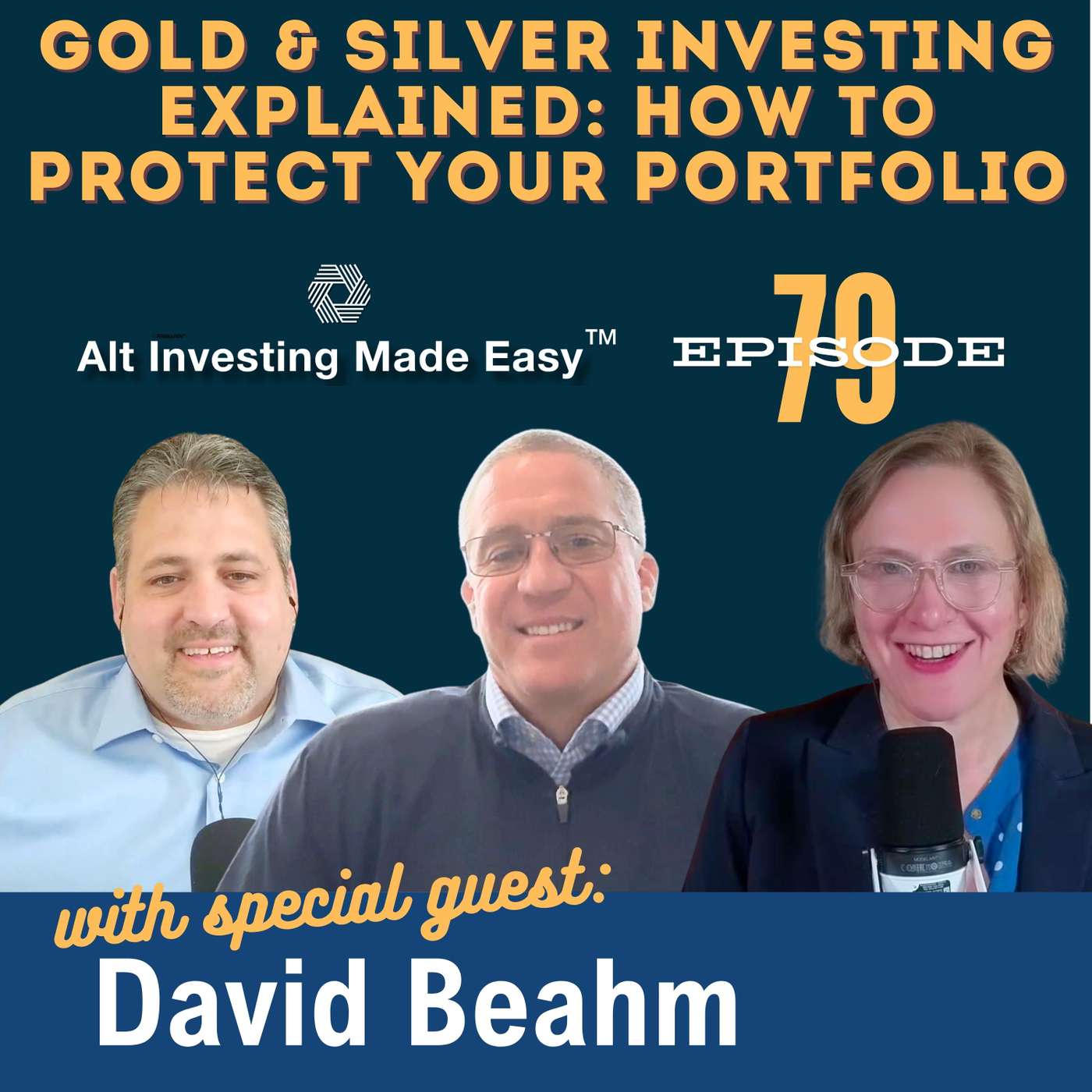 E79: Gold & Silver Investing Explained: How to Protect Your Portfolio