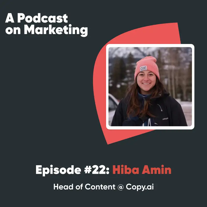 #22 Hiba Amin: Head of Content @ Copy.ai