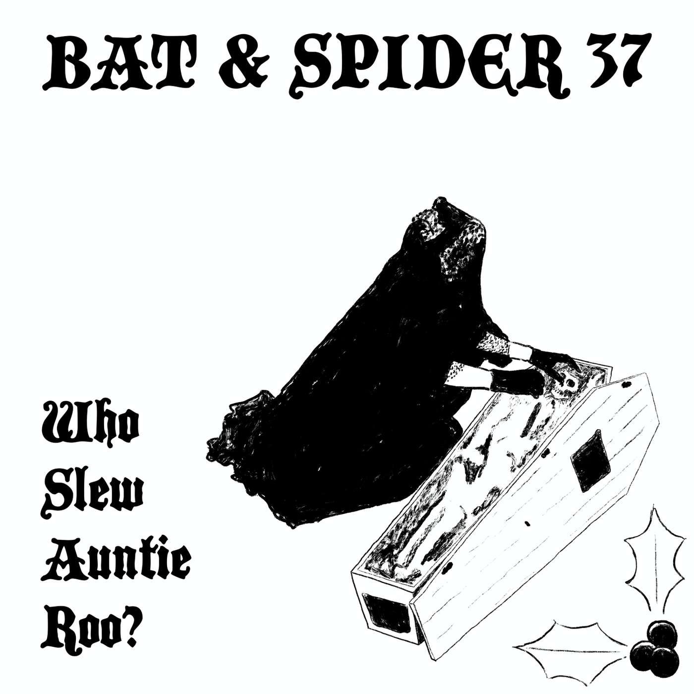 37 WHO SLEW AUNTIE ROO?