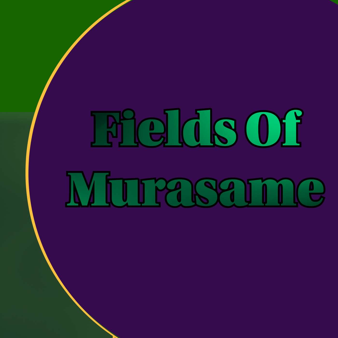 Fields Of Murasame podcast artwork