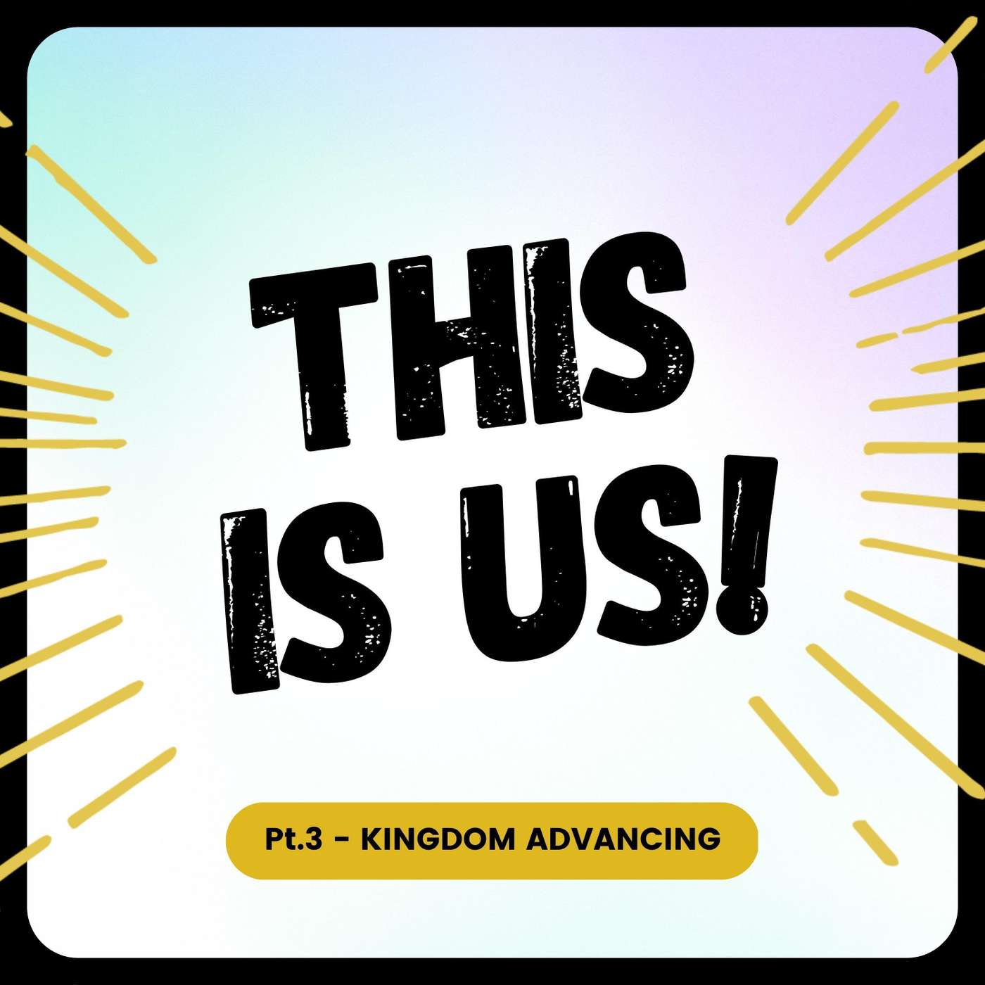 This is Us! Pt.3 - Kingdom Advancing (David Lyon)
