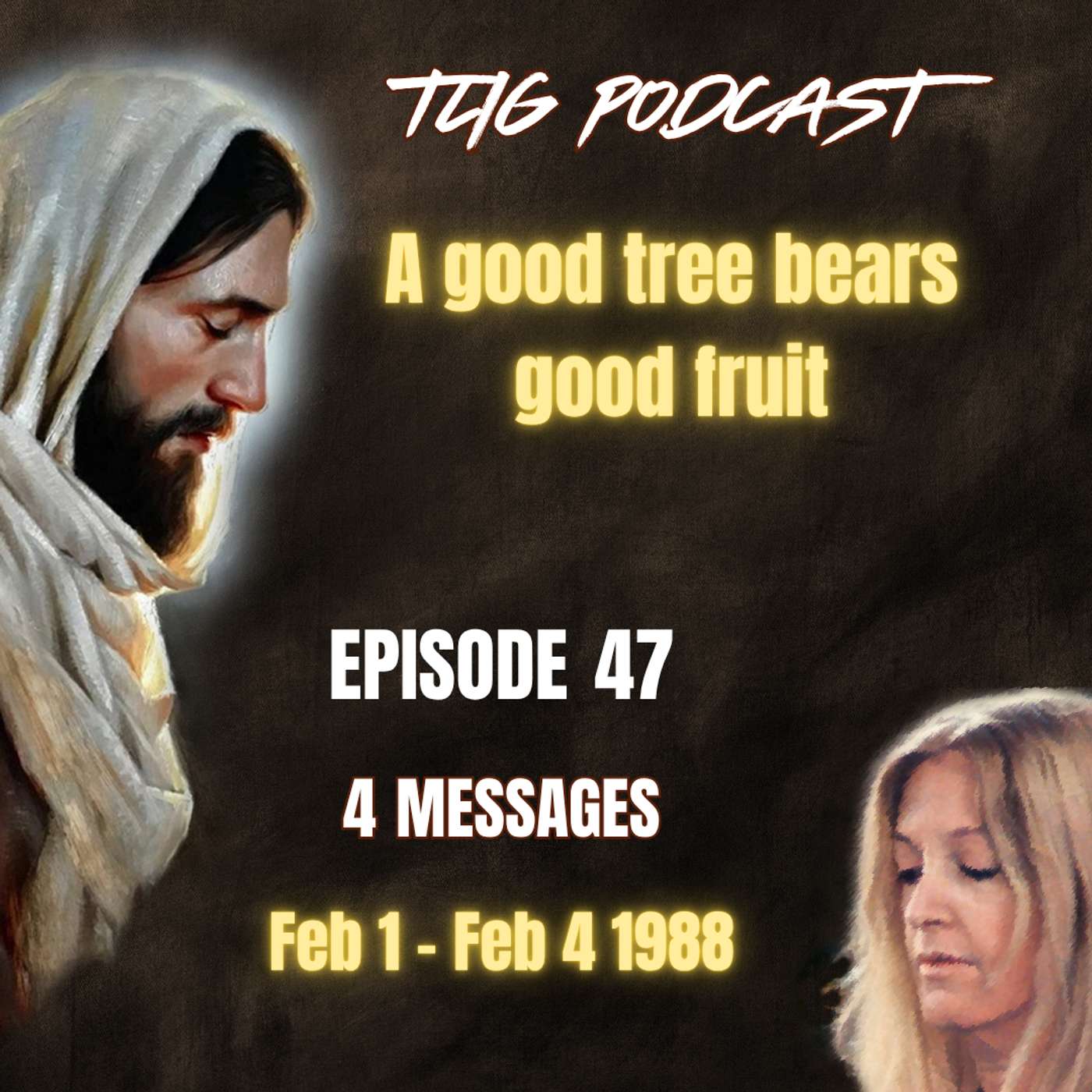 Episode 47 - A good tree bears good fruit episode artwork
