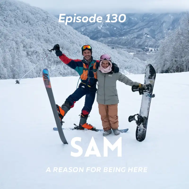 Sam - A reason for being here