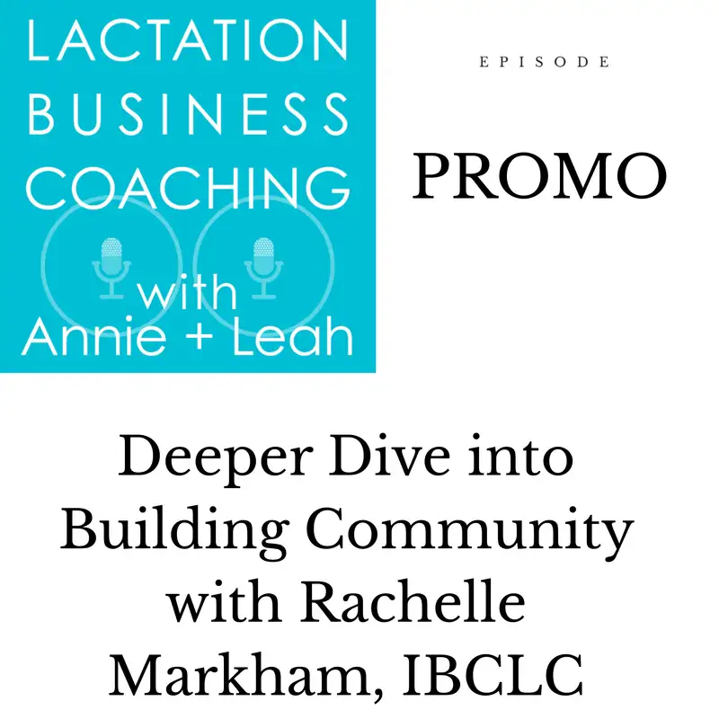 Promo | Deeper Dive  into Building Community with Rachelle Markham, IBCLC