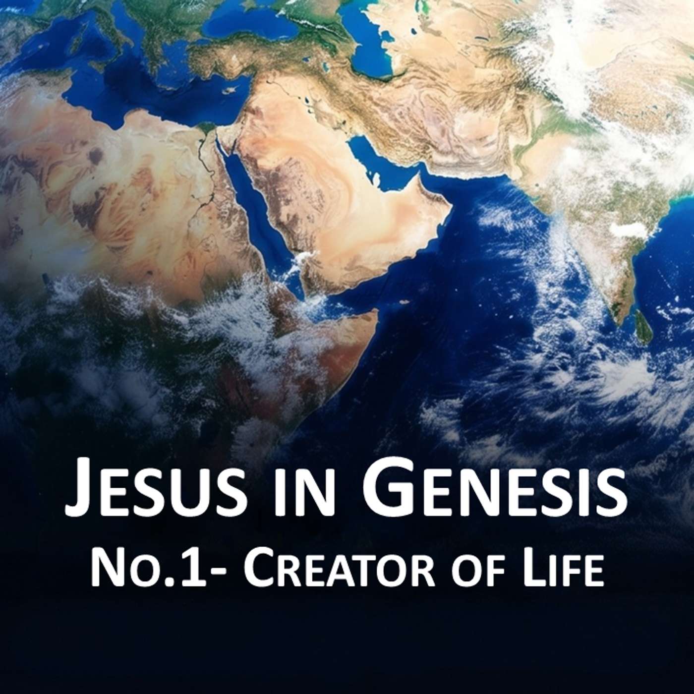 Jesus In Genesis #1- The Creator of Life (Gen 1:1-5)