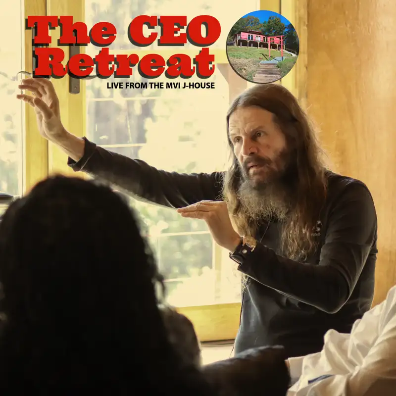 Ep. 20: CEO Retreat - Quality Comes from “Within”!