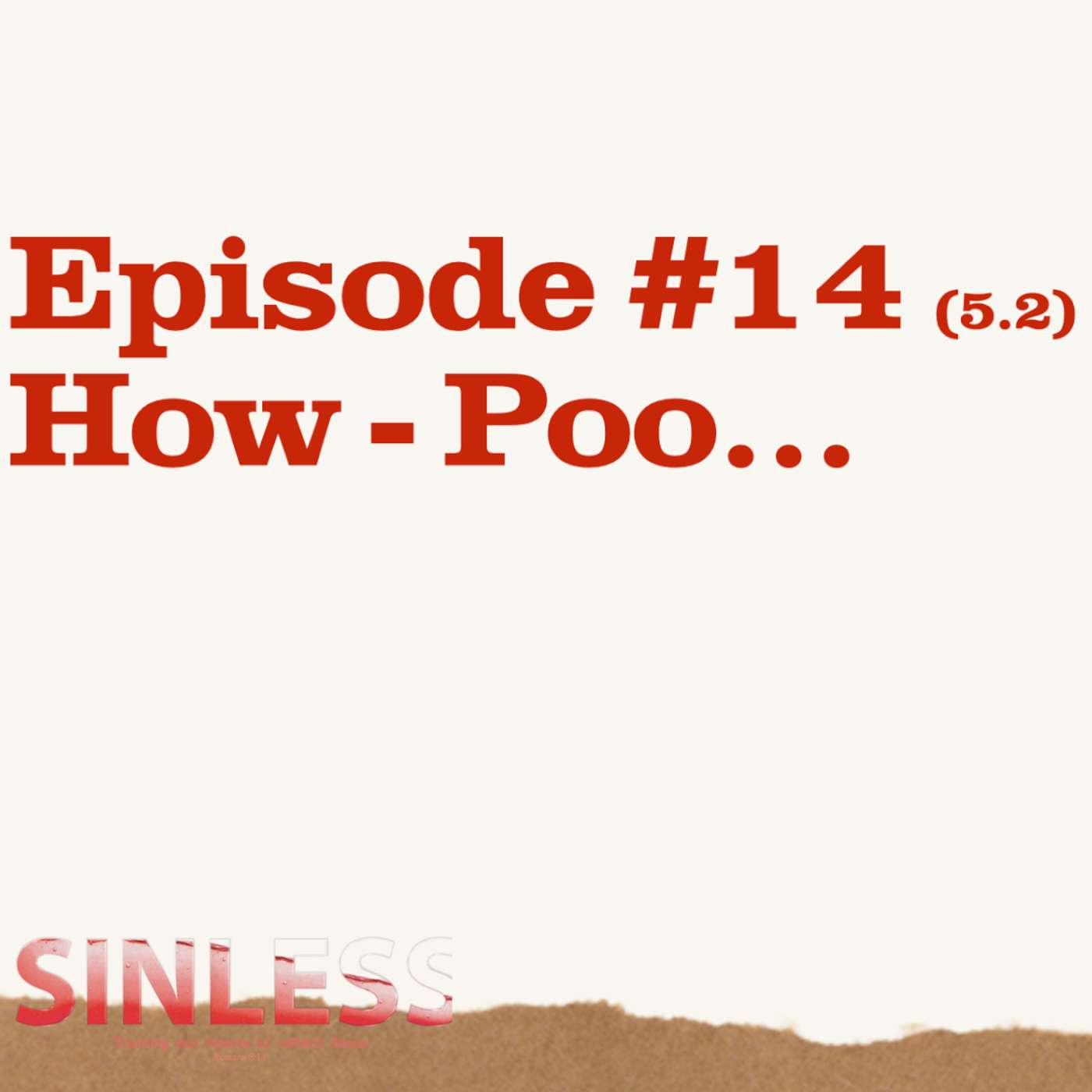 Episode 5.2 - How: Poo... episode artwork