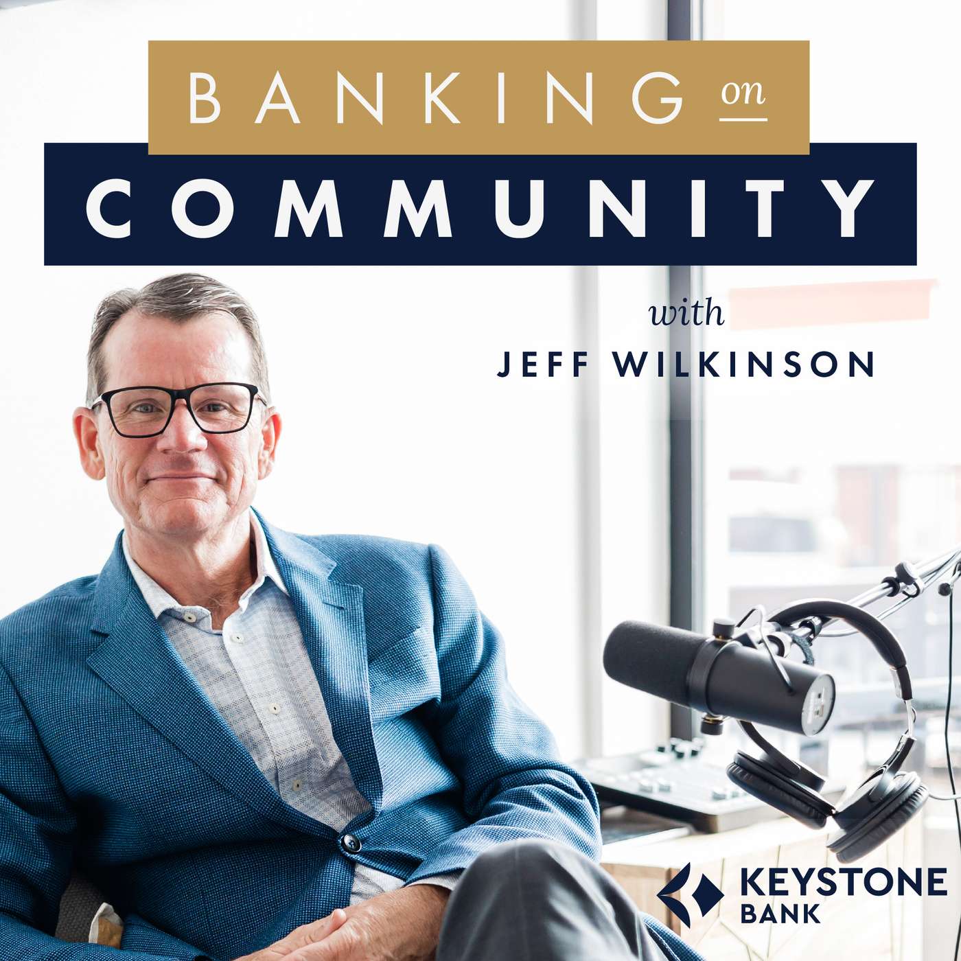 Banking on Community with Jeff Wilkinson