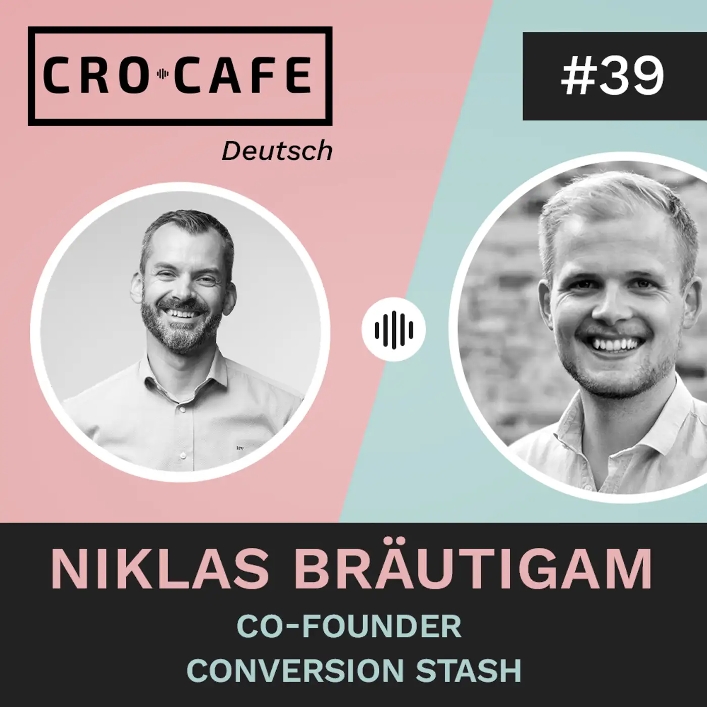 Cover art for episode: #39 Unternehmenskultur als Erfolgsfaktor - mit Niklas Bräutigam Co-Founder von Conversion Stash - CRO.CAFE podcast