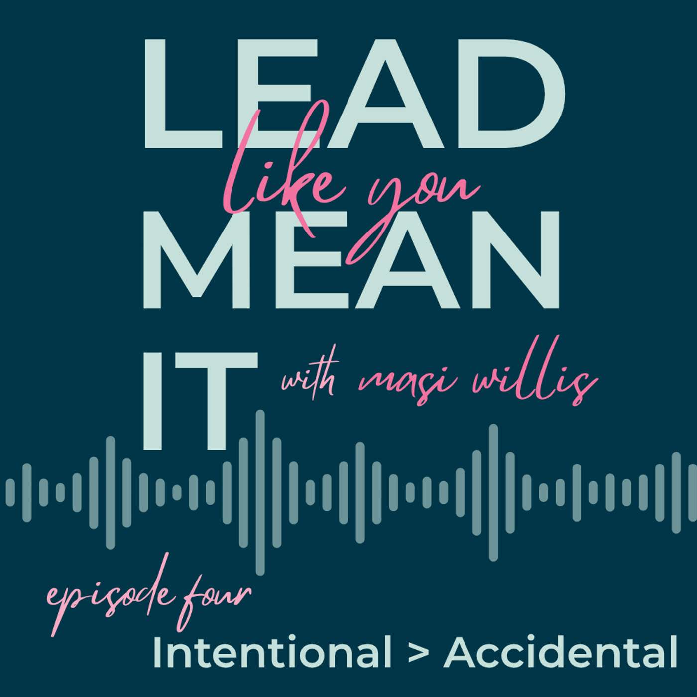 LLYMI: Episode 4 | Intentional > Accidental episode artwork