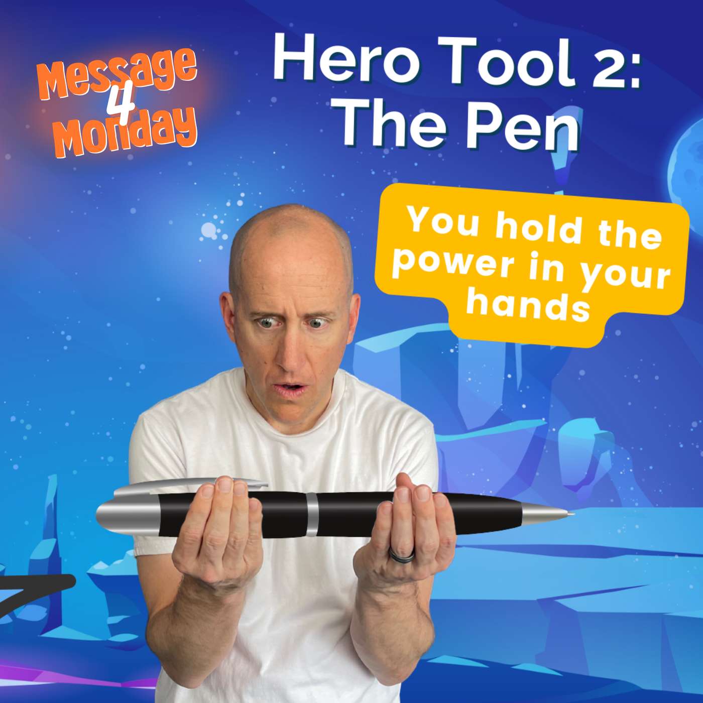 Hero Tool #2: The Pen - Message 4 Monday episode artwork