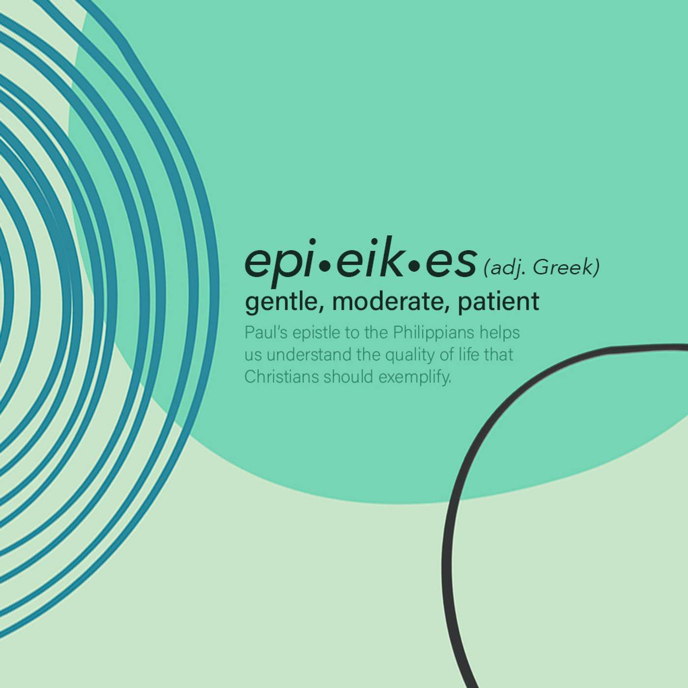 Epieikes: Gentle, Moderate, Patient