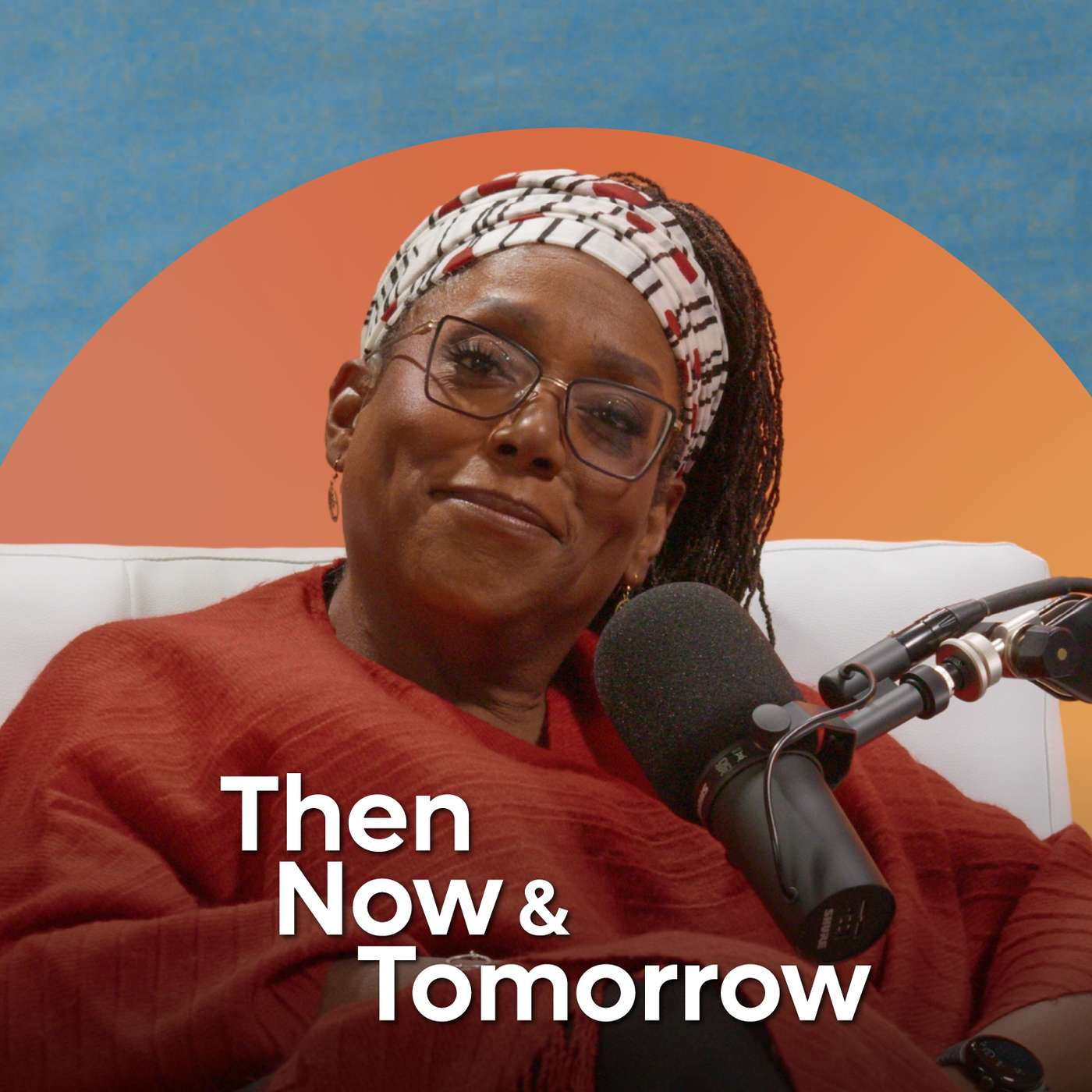 Then, Now & Tomorrow