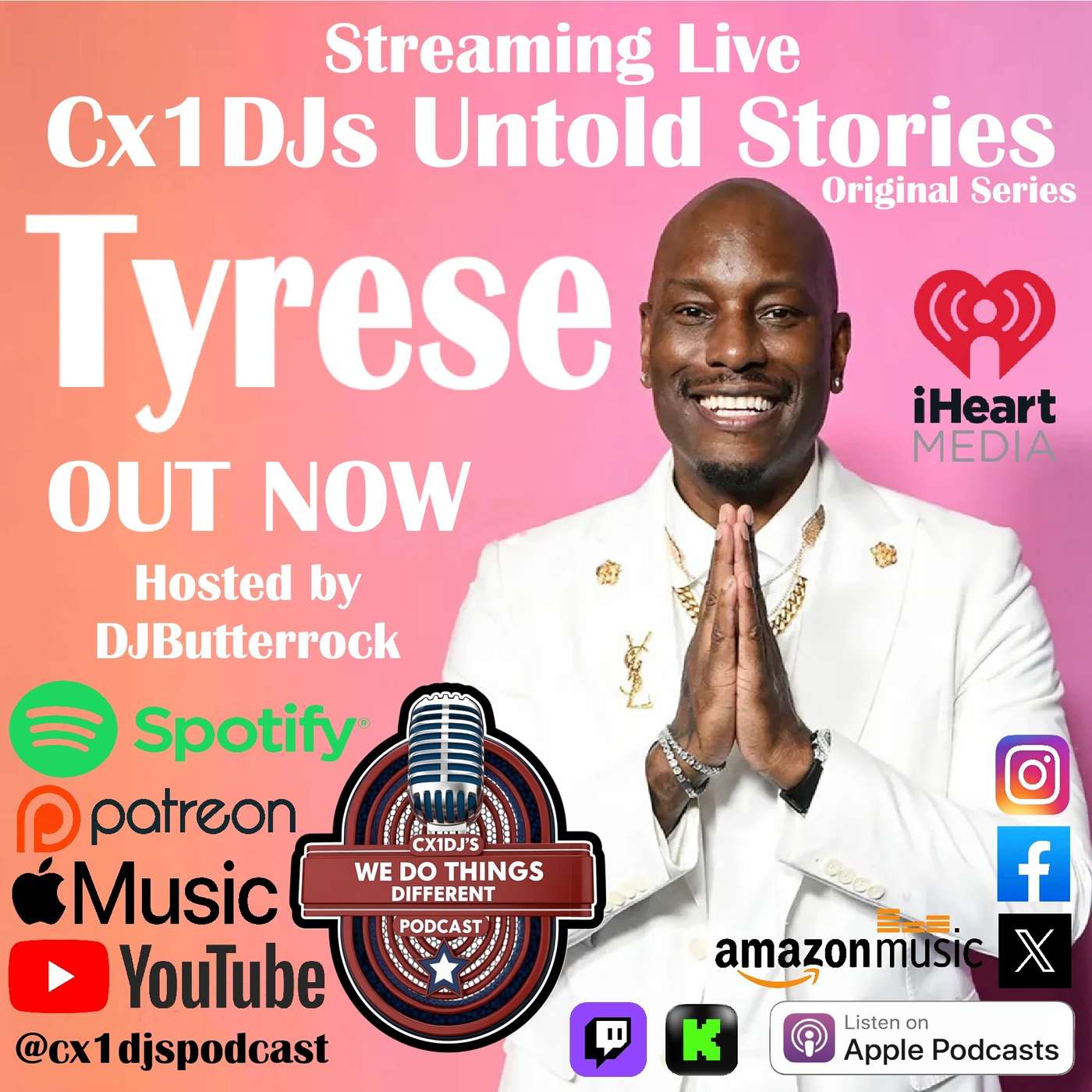 Cx1DJs We Do Things Different Podcast "Untold Stories of Tyrese" hosted by DJButterrock episode artwork