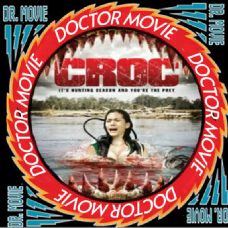 Doctor Movie: Episode 218 : Croc