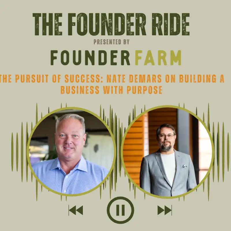 The Pursuit of Success: Nate DeMars on Building a Business with Purpose