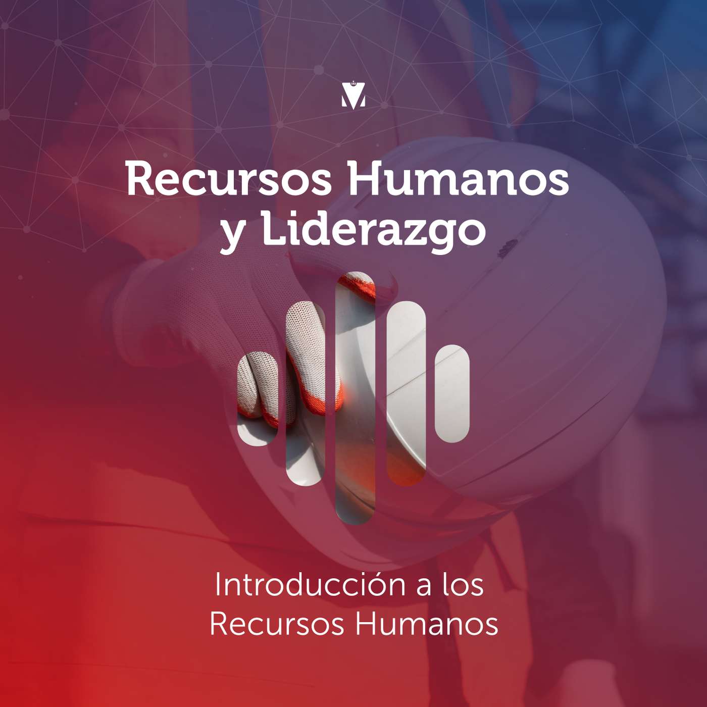 1 - RECURSOS HUMANOS Y LIDERAZGO: Introducción a los Recursos Humanos episode artwork