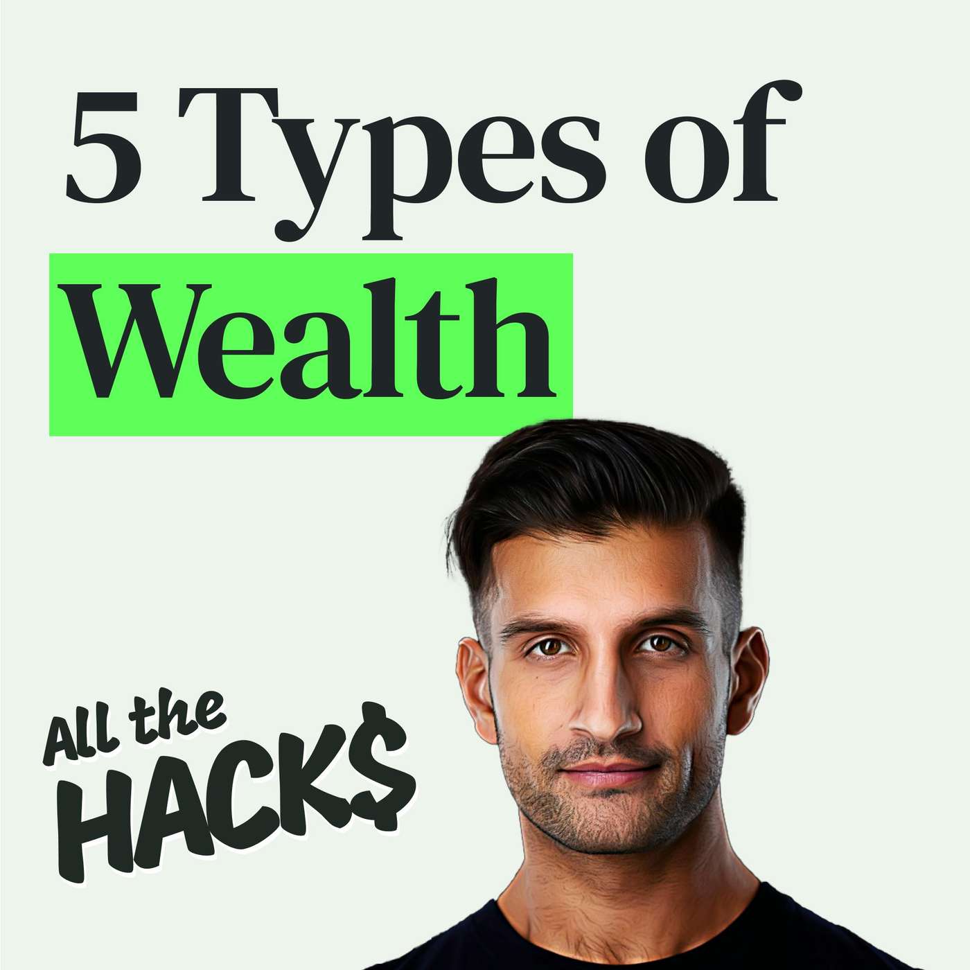 The 5 Types of Wealth with Sahil Bloom