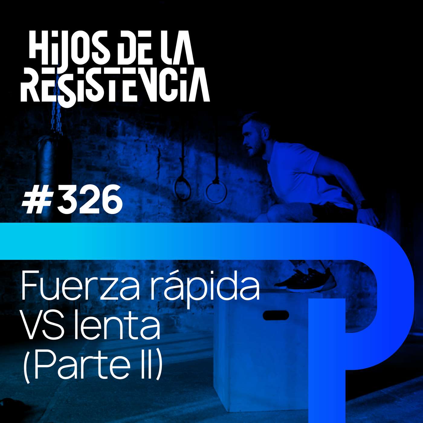 #326 Los protocolos: Fuerza rápida VS lenta (Parte II) episode artwork