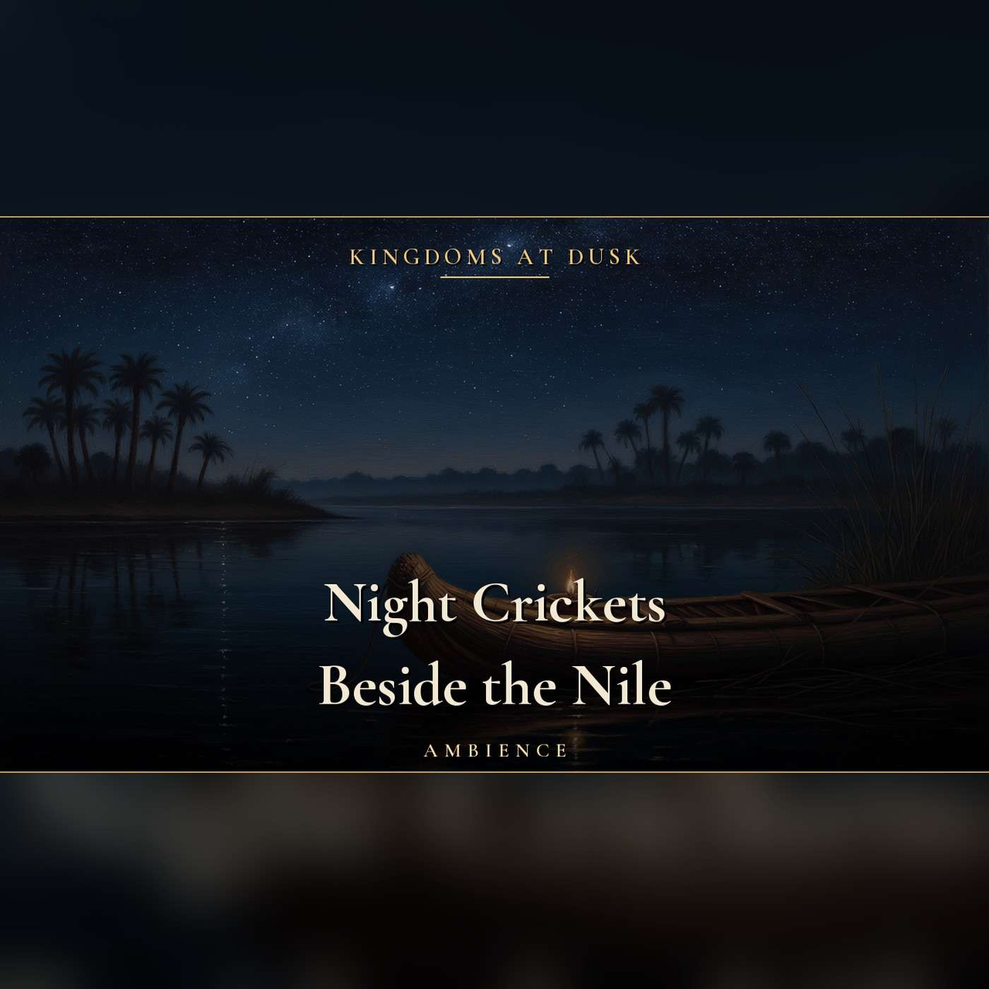 Night Sounds for Sleeping | 3 Hours of Crickets Beside the Nile, No Talking episode artwork
