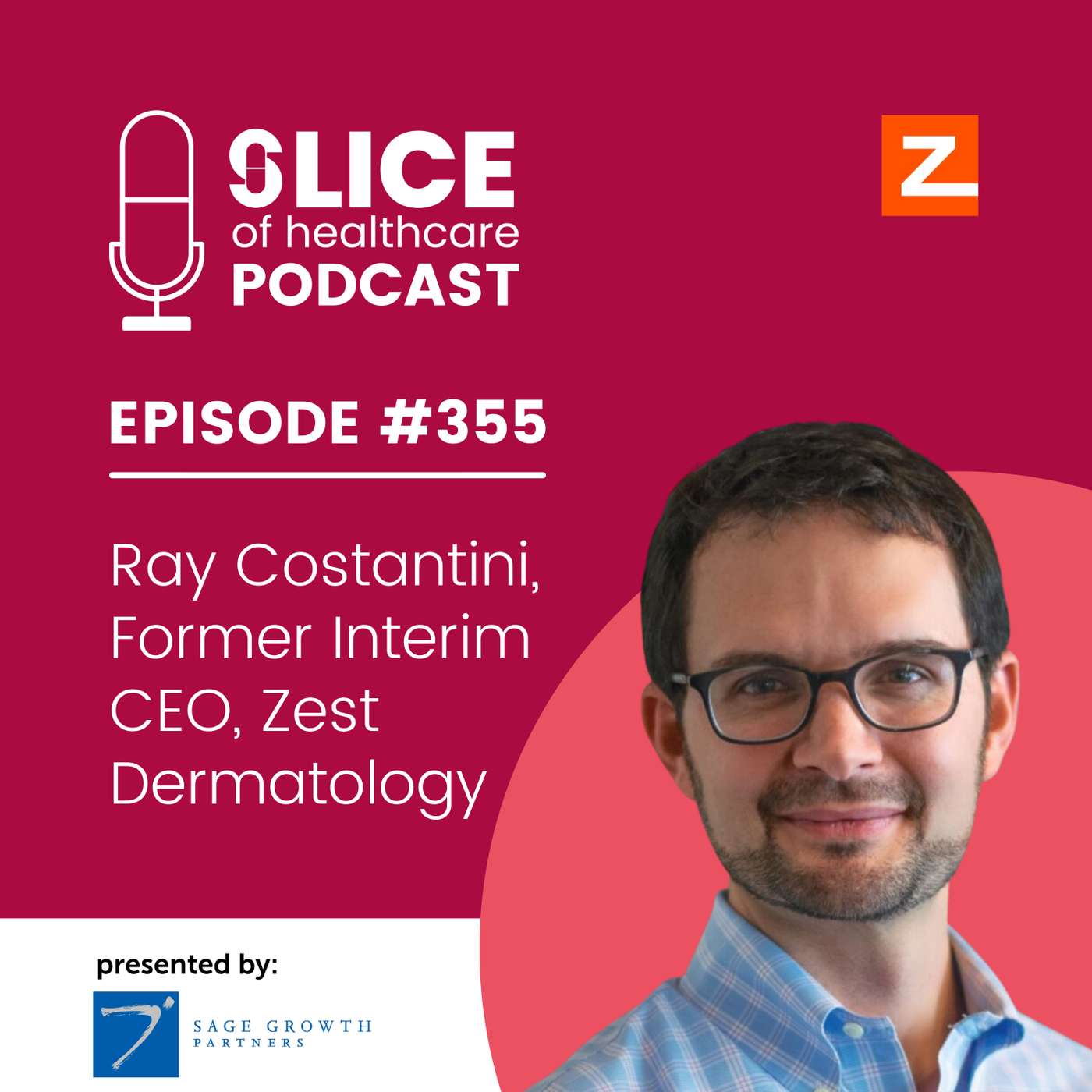 #355 - Ray Costantini, Former Interim CEO, Zest Dermatology