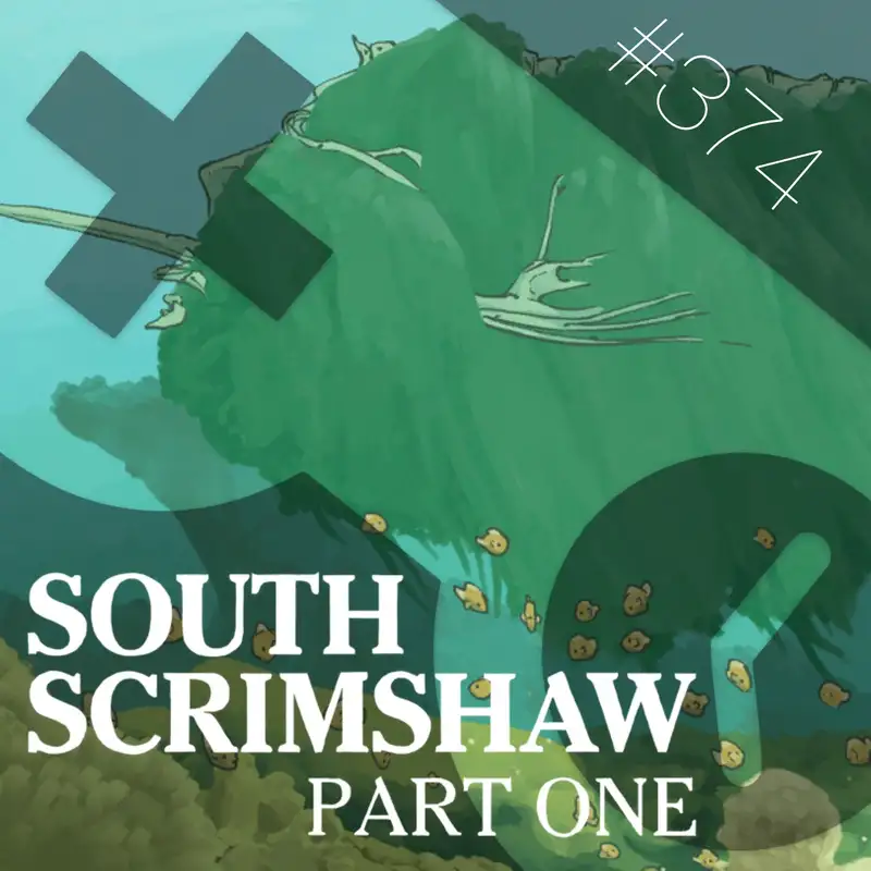 374: South Scrimshaw