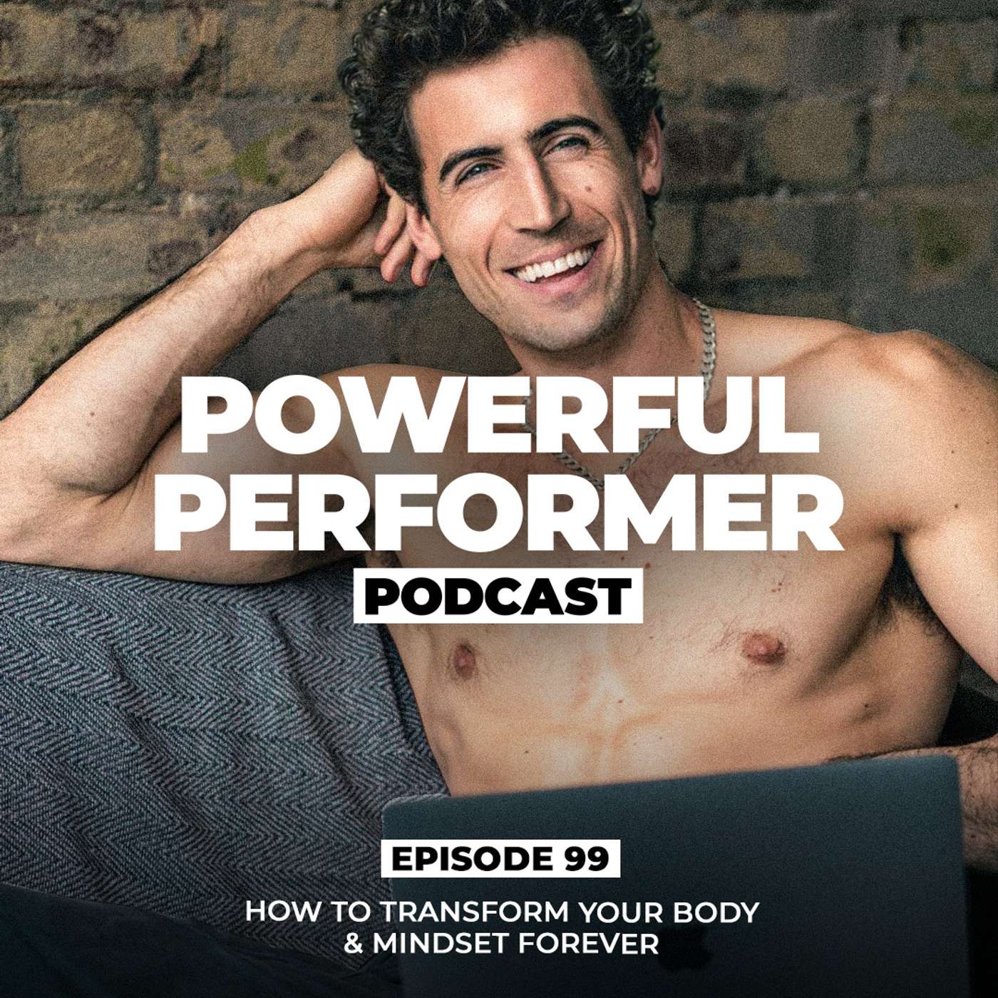How To Transform Your Body & Mindset Forever! episode artwork