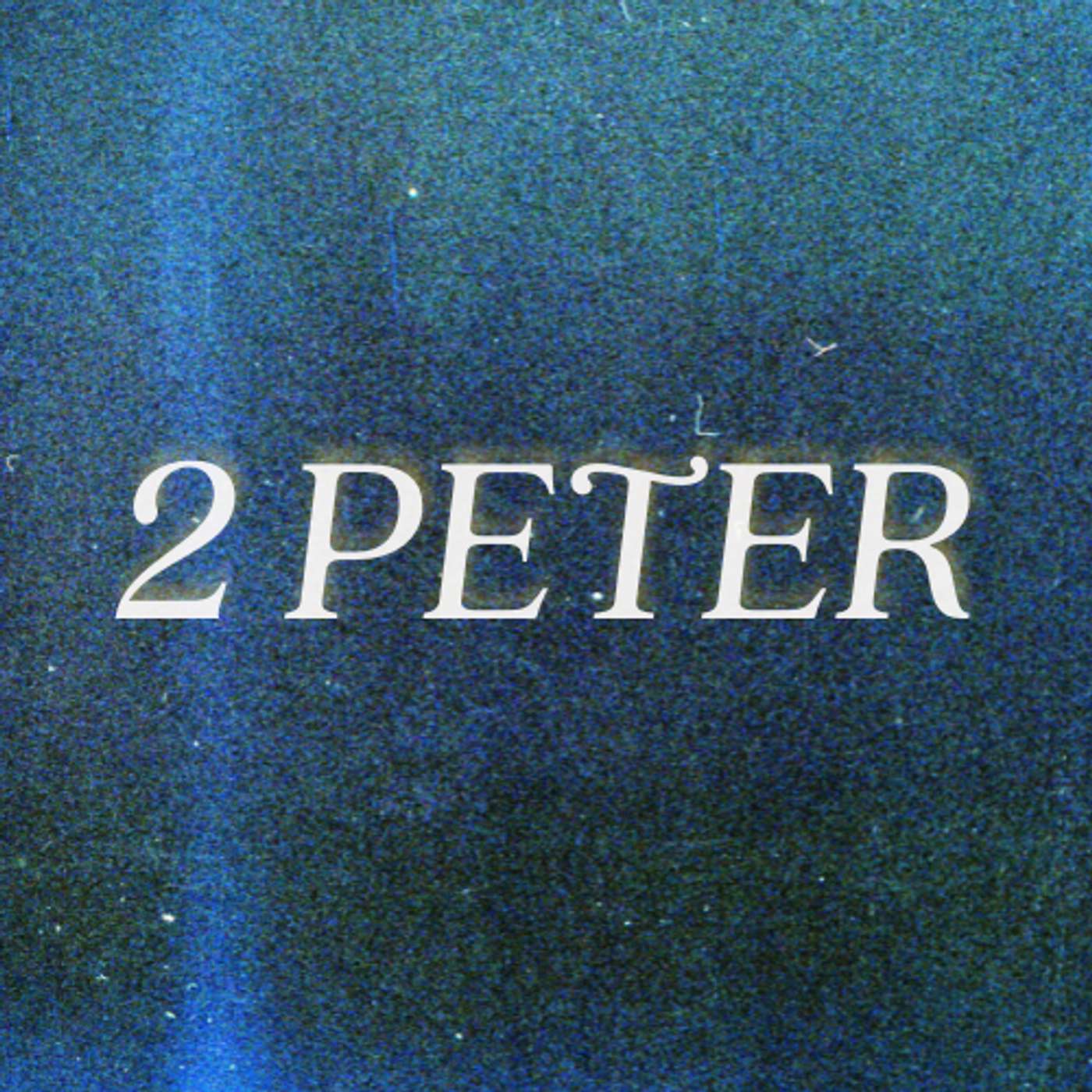 2 Peter | General Epistles | December 11, 2022 episode artwork